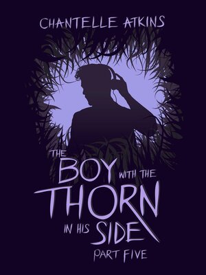 cover image of The Boy With the Thorn In His Side--Part Five